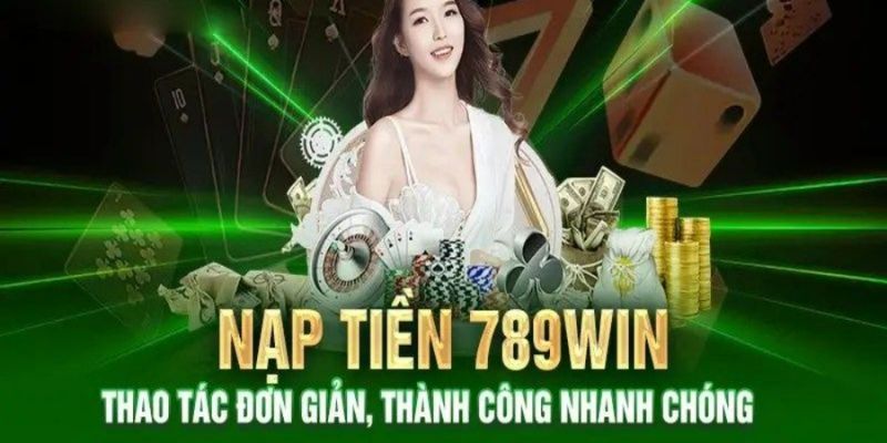 Nạp tiền 789win